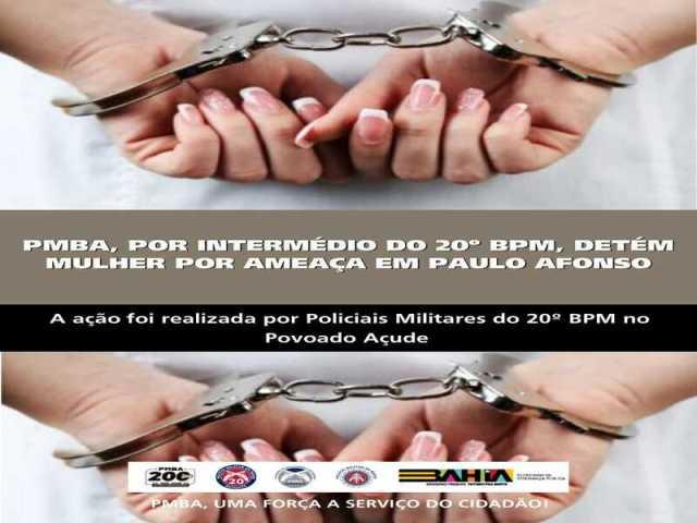 POLICIA MILITAR DETÉM MULHER POR AMEAÇA EM PAULO AFONSO