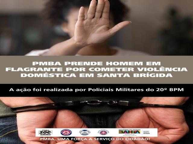 POLICIA MILITAR PRENDE HOMEM EM FLAGRANTE POR COMETER VIOLÊNCIA DOMÉSTICA EM SANTA BRÍGIDA
