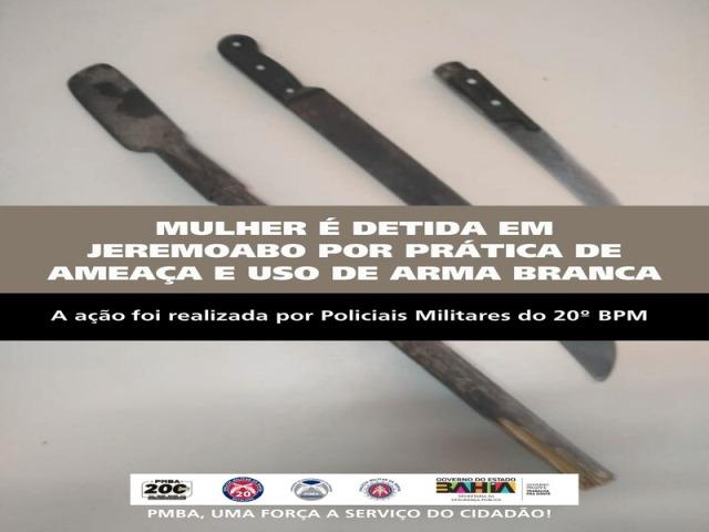MULHER É DETIDA EM JEREMOABO POR PRÁTICA DE AMEAÇA E USO DE ARMA BRANCA