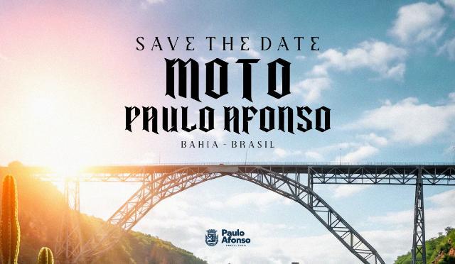 SAVE THE DATE: Moto Paulo Afonso promete movimentar o turismo e economia local