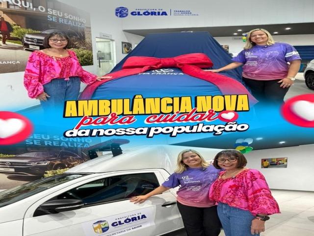 Glória amplia atendimento em saúde com entrega de nova ambulância adquirida com recursos próprios