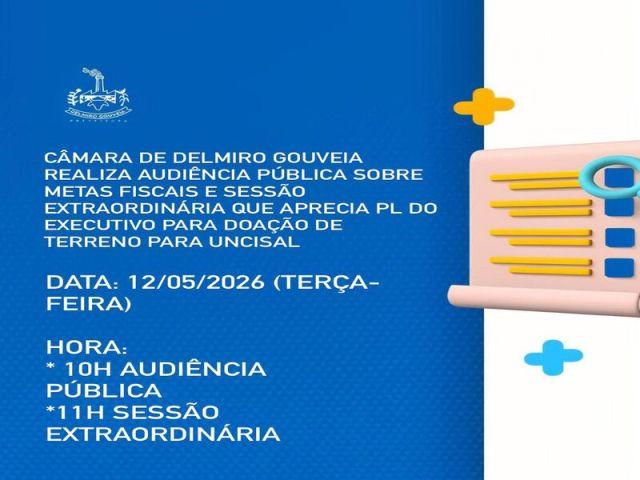 Câmara de Delmiro Gouveia realiza Audiência Pública sobre metas fiscais e Sessão Extraordinária que aprecia PL para doação de terreno para implantação da Uncisal Campus Sertão, nesta terça (12)