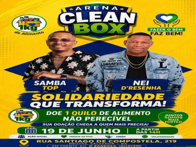 ARENA CLEAN BOX PROMOVE EVENTO SOLIDÁRIO COM MÚSICA E AÇÃO SOCIAL EM SALVADOR