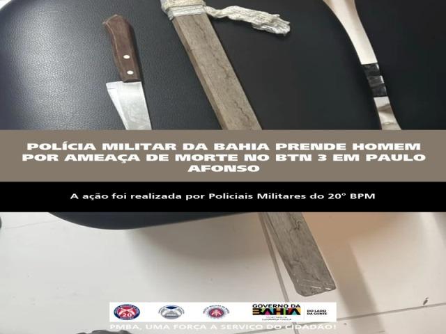 POLÍCIA MILITAR DA BAHIA PRENDE HOMEM POR AMEAÇA DE MORTE NO BTN 3 EM PAULO AFONSO
